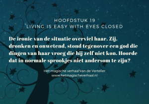 De titel van hoofdstuk 19 van Het magische verhaal van de Verteller komt uit het Beatlesnummer Strawberry Fiels Forever: Living is easy with eyes closed.